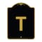 Signmission Designer Series Sign-Sign W/ Letter T, Black & Gold Aluminum Sign, 18" x 24", BG-1824-22926 A-DES-BG-1824-22926 - alternate 1